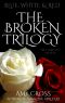 [Broken 01] • The Broken Trilogy · Broken Blue / Broken White / Broken Red